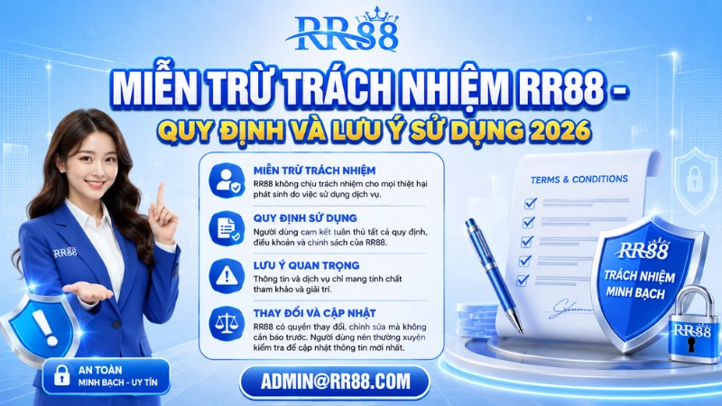 Miễn Trừ Trách Nhiệm RR88 – Quy Định Và Lưu Ý Sử Dụng 2026